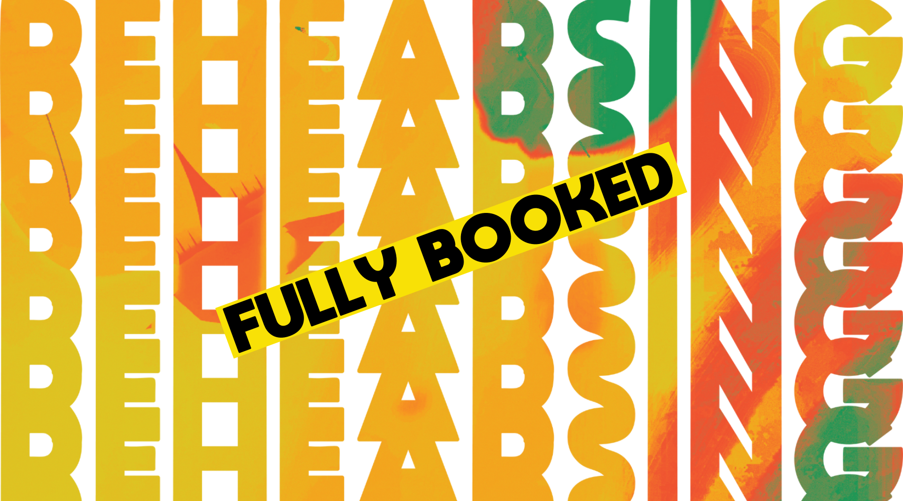the word Rehearsing repeated in yellow and greeen text with a yellow banner across it that reads Fully Booked
